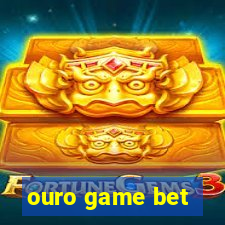 ouro game bet